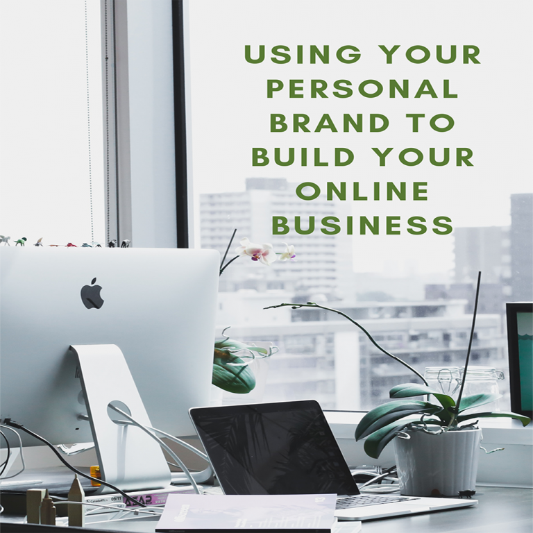 Using Your Personal Brand to Grow Your Online Business